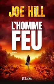 JOE HILL - L'HOMME DE FEU [Livres]