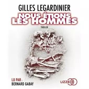 Gilles Legardinier - Nous étions les hommes [AudioBooks]