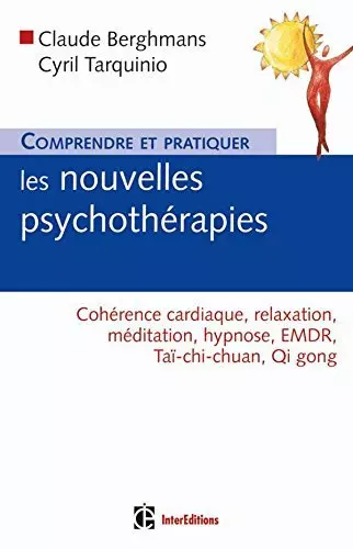 Comprendre et pratiquer  les nouvelles psychothérapies [Livres]