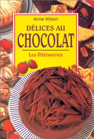 Délices au chocolat – les pâtisseries [Livres]