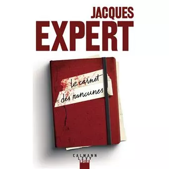 Le carnet des rancunes - Jacques Expert [Livres]