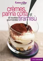 Crèmes, panna cotta et tiramisù : 40 recettes gourmandes  [Livres]
