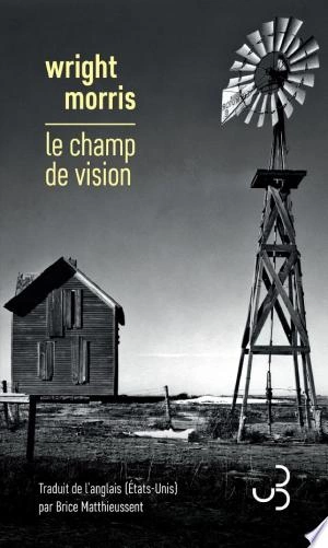 Le Champ de vision Wright Morris [Livres]