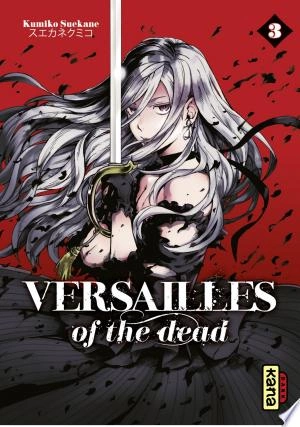 Versailles of the dead - Tome 3 [Mangas]