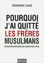 Mohamed Louizi – Pourquoi j’ai quitté les Frères musulmans [Livres]