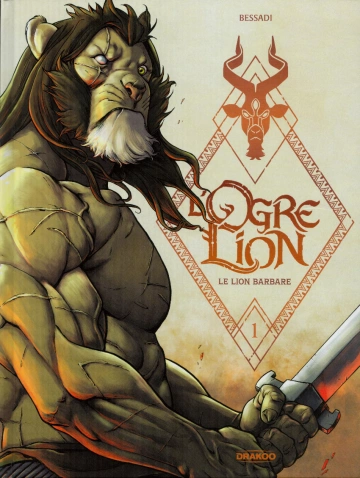 L'Ogre Lion - Tome 1 - Le Lion Barbare  [BD]