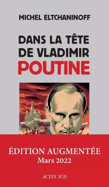 Dans la tête de Vladimir Poutine - Michel Eltchaninoff [Livres]