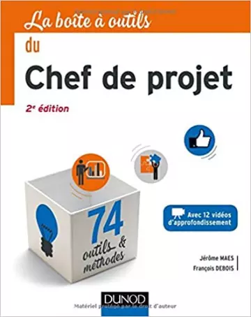 La Boîte à outils du Chef de projet - 2e éd. - 74 outils et méthodes [Livres]