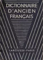 Dictionnaire d'ancien français [Livres]