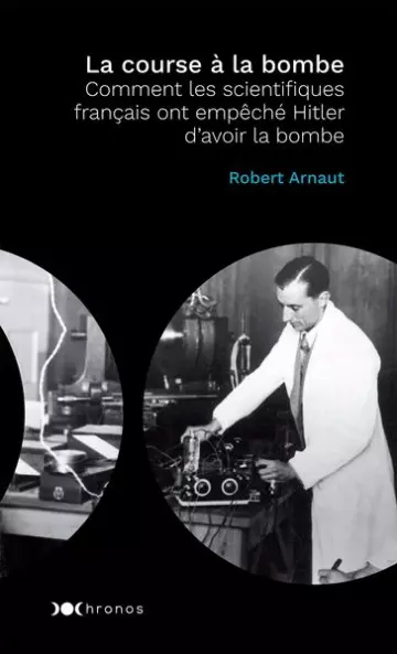 ROBERT ARNAUD - LA COURSE À LA BOMBE [Livres]