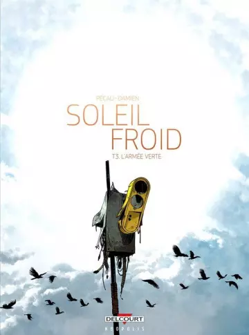 Soleil Froid - T03 L'armée verte [BD]