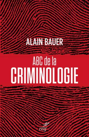 ABC de la Criminologie par Alain Bauer  [Livres]