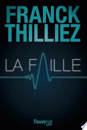 La Faille Franck Thilliez  [Livres]