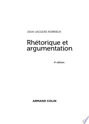 Rhétorique et argumentation - 4ed [Livres]