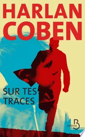 Sur tes traces  Harlan Coben  [Livres]