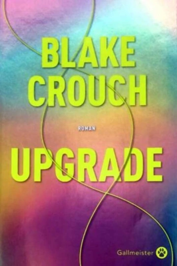 BLAKE CROUCH - UPGRADE [Livres]