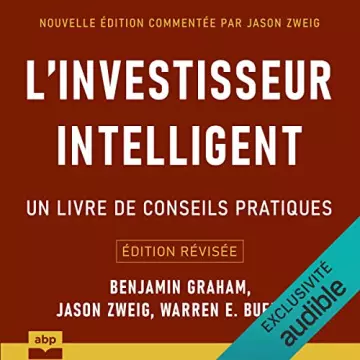 L'investisseur intelligent Benjamin Graham, Jason Zweig, Warren E. Buffett  [AudioBooks]