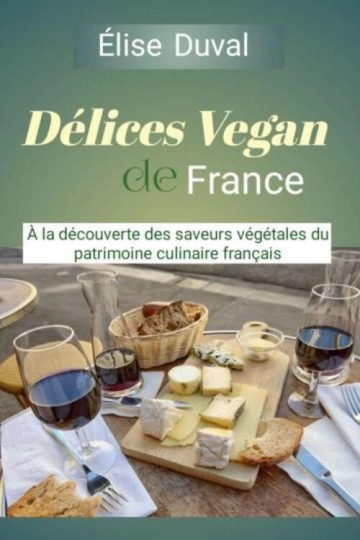 Délices vegan de France [Livres]