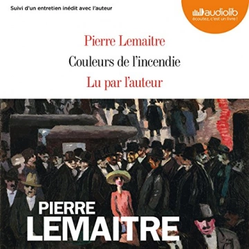 Couleurs de l'incendie Pierre Lemaitre  [AudioBooks]