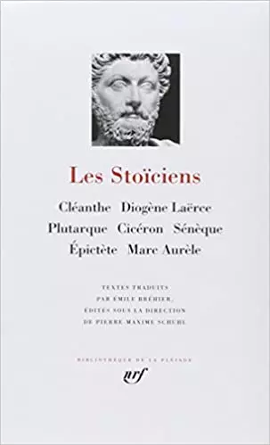 Les Stoïciens - Cléanthe, Diogène Laërce, Plutarque, Cicéron, Sénèque, Épictète, Marc-Aurèle [Livres]