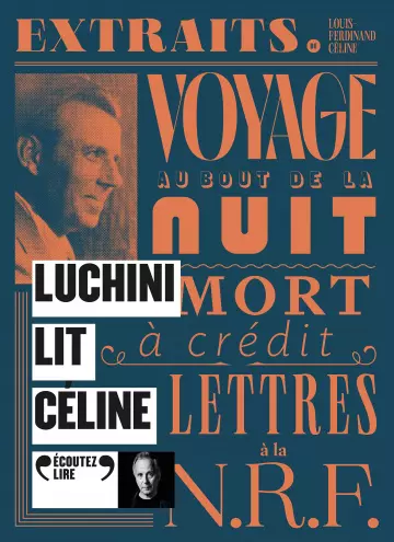 Luchini lit Céline Extraits de Voyage au bout de la nuit, Mort à crédit et Lettres à la N.R.F.  [AudioBooks]