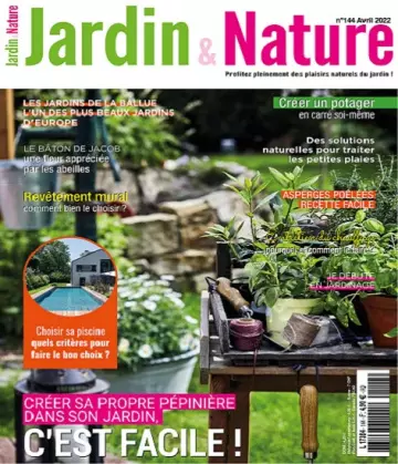 Jardin et Nature N°144 – Avril 2022  [Magazines]