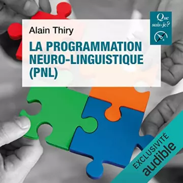 La programmation neuro-linguistique (PNL) Alain Thiry [AudioBooks]