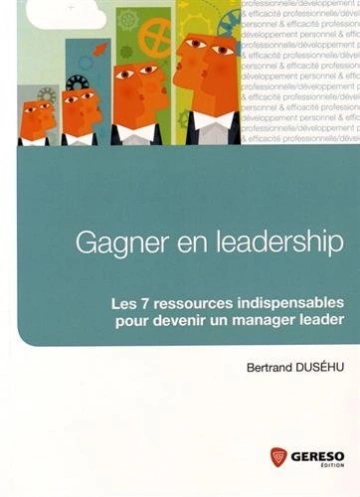 Gagner en leadership - Bertrand Duséhu [Livres]