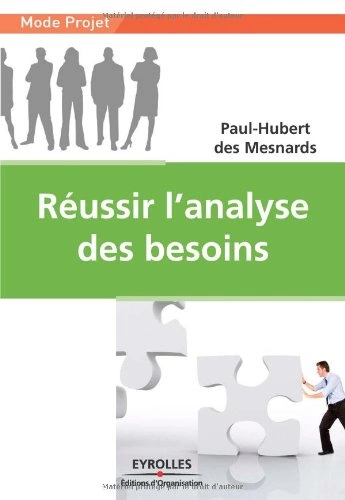 Réussir l'analyse des besoins - Paul Hubert Des Mesnards - 2007 - FR - PDF [Livres]