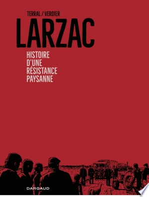 Larzac, histoire d'une résistance paysanne [BD]