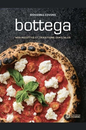 Bottega : Nos Recettes Et Traditions Familiales [Livres]