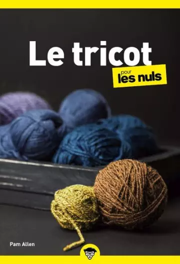LE TRICOT POUR LES NULS 2E ÉDITION  [Livres]
