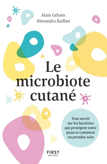 MICROBIOTE CUTANÉ - ALAIN GÉLOEN & ALEXANDRA RAILLAN [Livres]