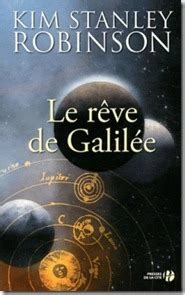 LE RÊVE DE GALILÉE - KIM STANLEY ROBINSON  [Livres]