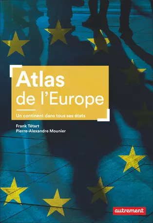 ATLAS DE L'EUROPE - Un continent dans tous ses états [Livres]