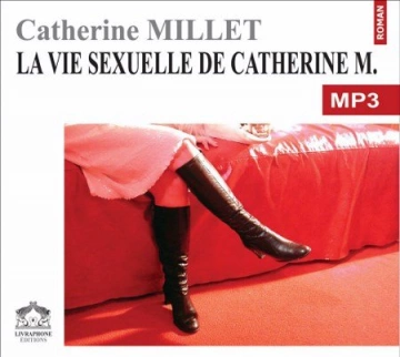 Catherine Millet La vie sexuelle de catherine M [AudioBooks]