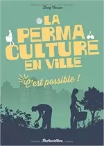 Guide de la permaculture en ville : C'est possible ! [Livres]