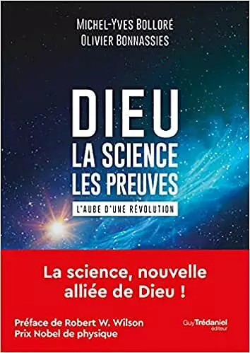 Dieu - La science Les preuves - Michel-Yves Bolloré [Livres]