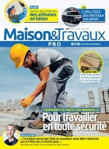 Maison & Travaux Pro - Mars-Mai 2024 [Magazines]