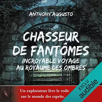 Anthony Augusto - Chasseur de fantômes (2019) [AudioBooks]