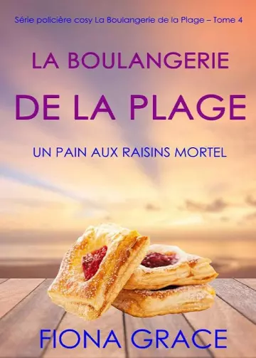 La Boulangerie de la Plage Tome 4 - Un Pain aux Raisins Mortel  [Livres]