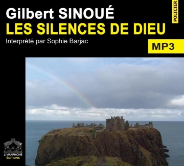 Les silences de Dieu Gilbert Sinoué  [AudioBooks]