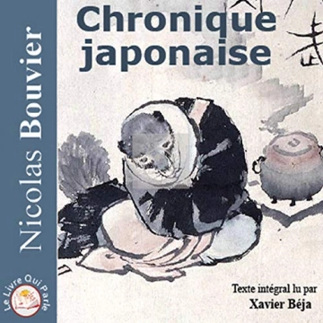 Chronique japonaise Nicolas Bouvier [AudioBooks]