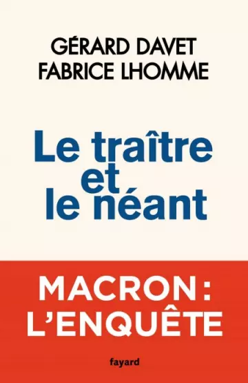 Le traître et le néant  Gérard Davet & Fabrice Lhomme [Livres]