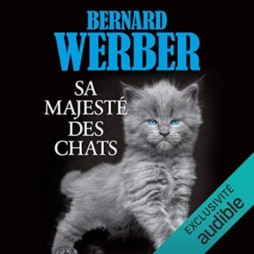 BERNARD WERBER - SA MAJESTÉ DES CHATS  [AudioBooks]
