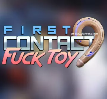 First Contact 9 - Fuck toy [Adultes]