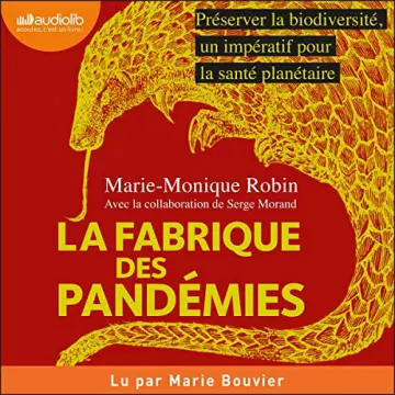 La Fabrique des pandémies Marie-Monique Robin  [AudioBooks]