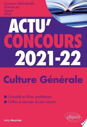 CULTURE GÉNÉRALE - CONCOURS 2021-2022 - NELLY MOUCHET [Livres]