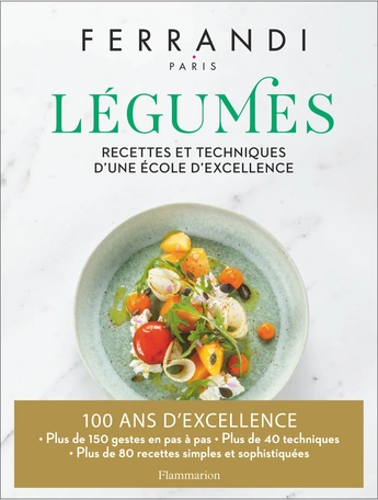 Ferrandi - Légumes, recettes et techniques d'une école d'excellence [Livres]