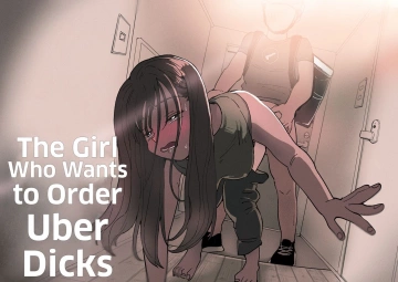 The Girl Who Wants to Order Uber Dicks [Adultes]